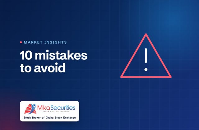 10 mistakes new investors make on the DSE — Market Insights by Mika Securities